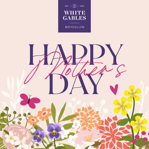 White Gables Mothers Day