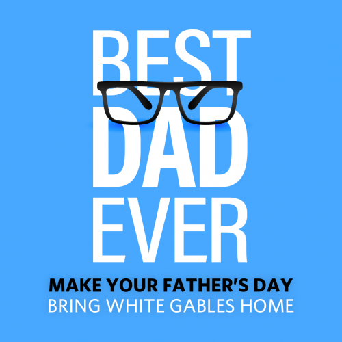 Fathers Day White Gables